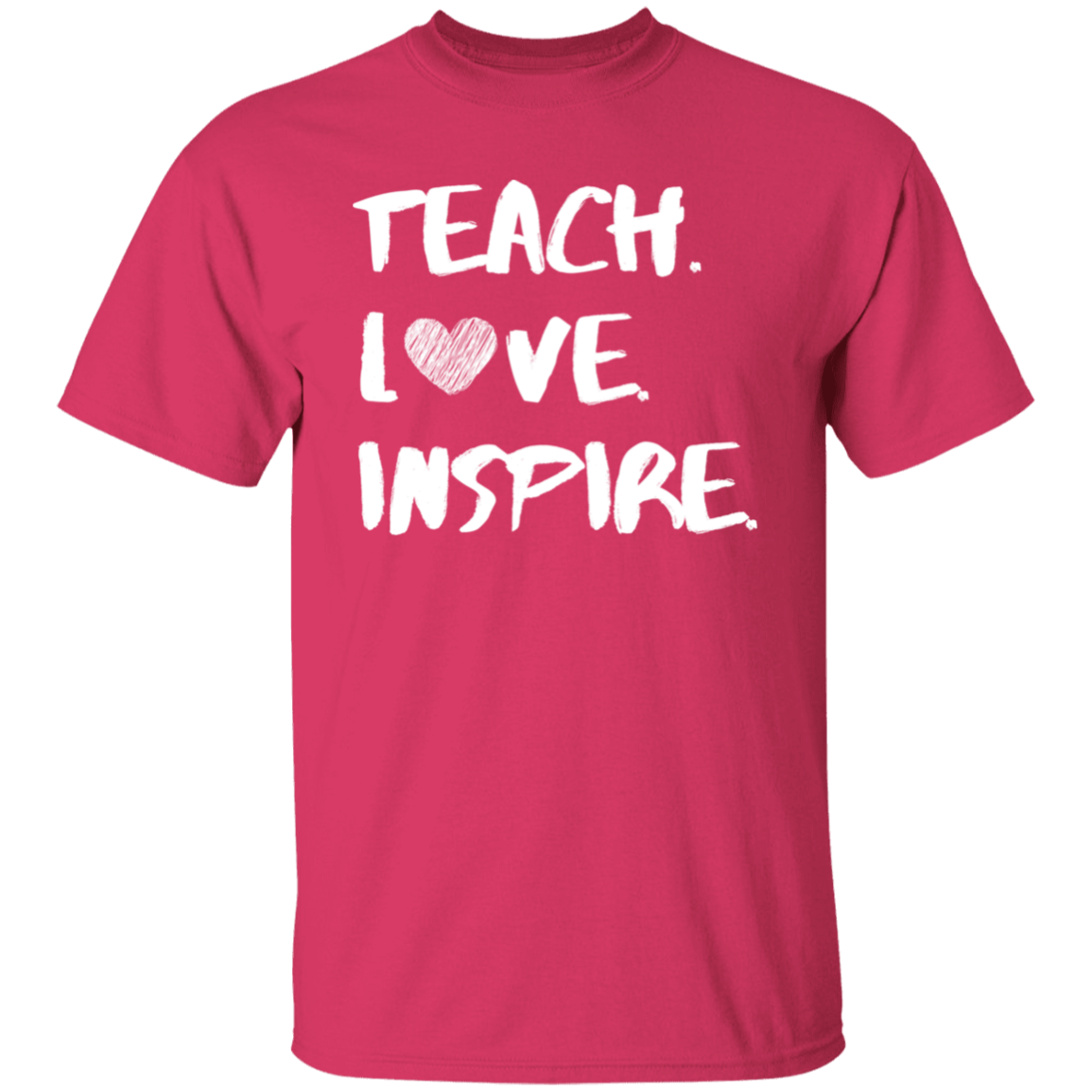 Teach Love Inspire Tee