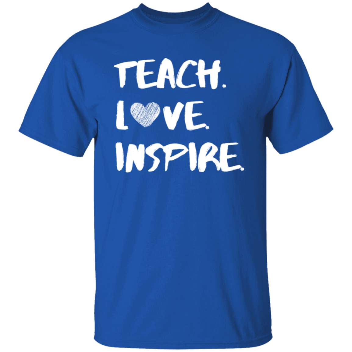 Teach Love Inspire Tee