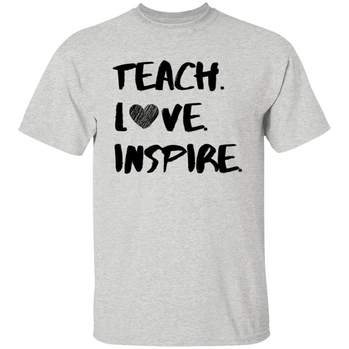 Teach Love Inspire Tee
