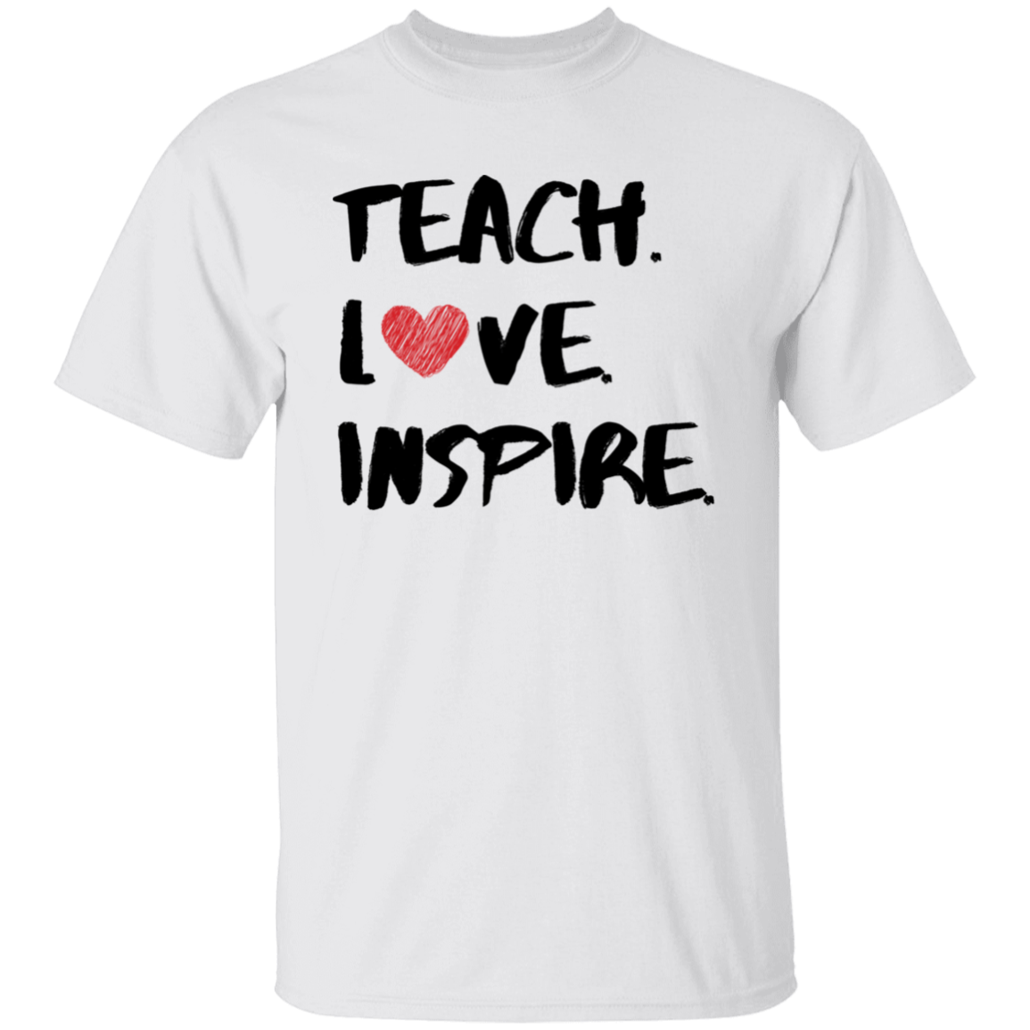 Teach Love Inspire Tee